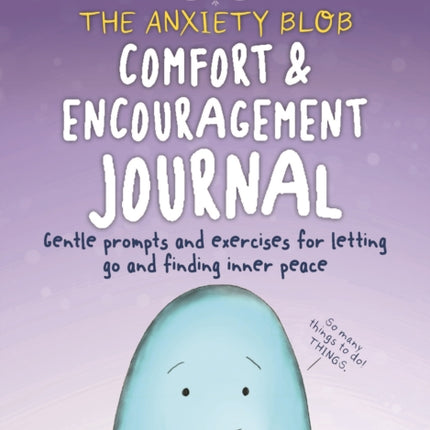 Sweatpants & Coffee: The Anxiety Blob Comfort and Encouragement Journal: Prompts and exercises for letting go of worry and finding inner peace