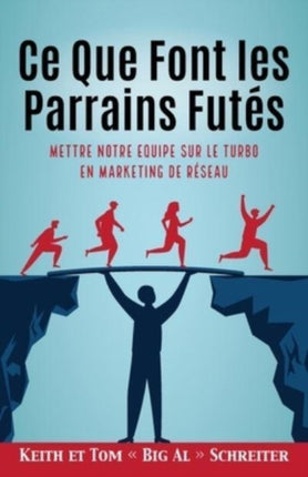 Ce Que Font les Parrains Futés: Mettre Notre