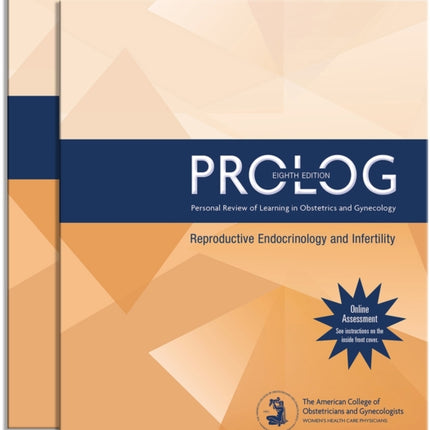 PROLOG: Reproductive Endocrinology and Infertility (Pack/Assessment & Critique)