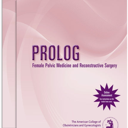 PROLOG: Female Pelvic Medicine and Reconstructive Surgery (Pack/Assessment & Critique)