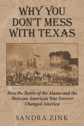 Why You Don't Mess With Texas: How the Battle of