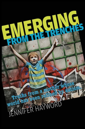 Emerging from the Trenches: Truths from a mother