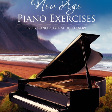 Essential New Age Piano Exercises Every Piano Player Should Know: Learn New Age basics, including left hand new age patterns, chord progressions, how to arrange, improvise, and compose in a new age style, and more.