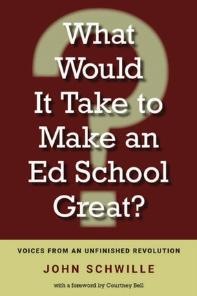 What Would It Take to Make an Ed School Great?: