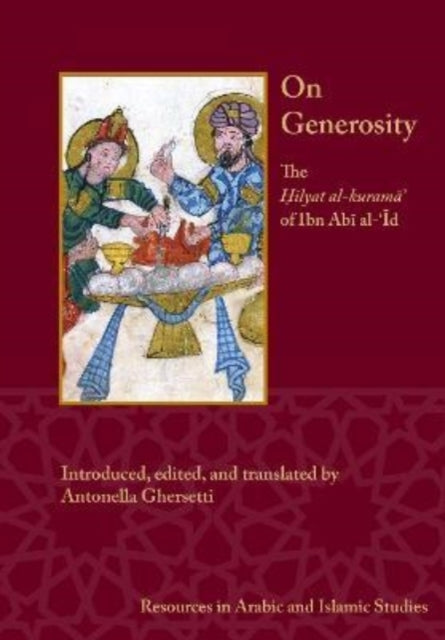 On Generosity: Hilyat al-kurama' of Ibn Abi