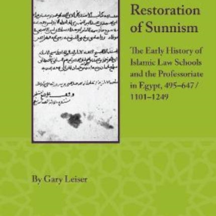The Restoration of Sunnism: The Early History of