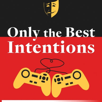 Only the Best Intentions: A Modern Romance