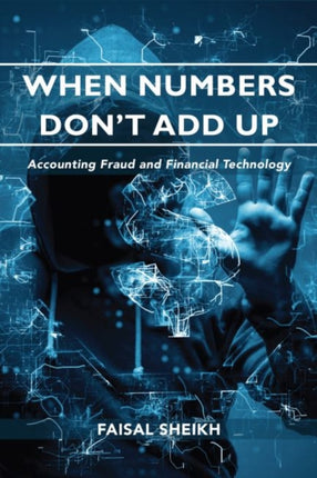 When Numbers Don’t Add Up: Accounting Fraud and Financial Technology