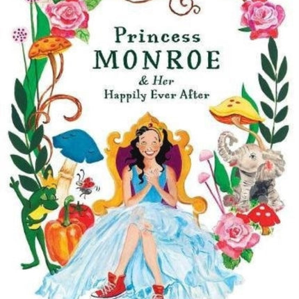 Princess Monroe & Her Happily Ever After