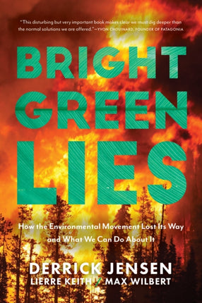 Bright Green Lies: How the Environmental Movement Lost Its Way and What We Can Do About It