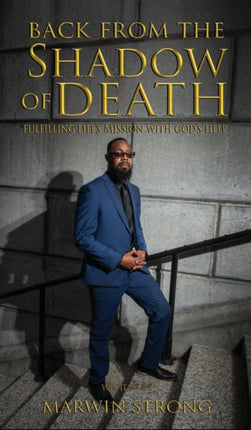 Back from the Shadow of Death: Fulfilling Life's