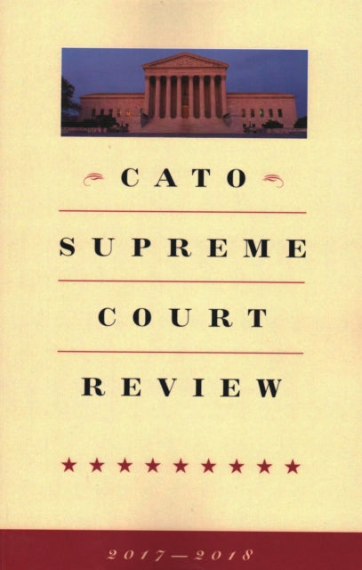 Cato Supreme Court Review 17