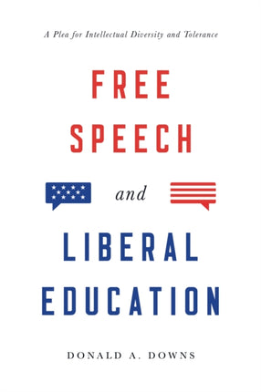 Free Speech and Liberal Education: A Plea for Intellectual Diversity and Tolerance