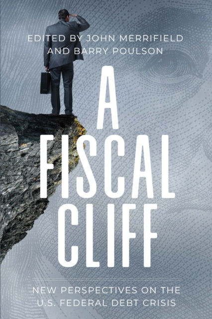 A Fiscal Cliff: New Perspectives on the U.S. Federal Debt Crisis