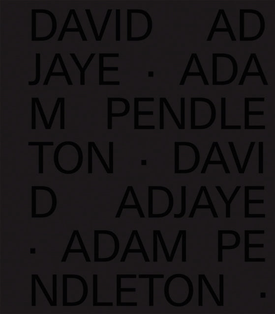 David Adjaye Adam Pendleton