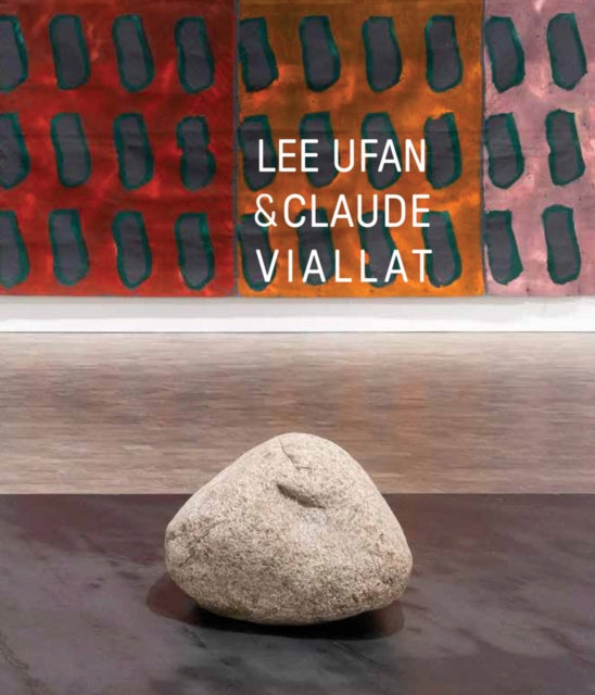 Lee Ufan  Claude Viallat