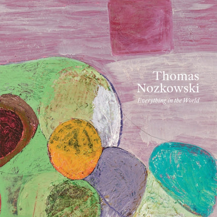 Thomas Nozkowski Everything in the World