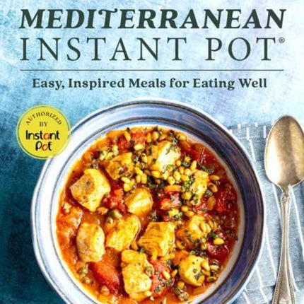 Mediterranean Instant Pot: Easy, Inspired Meals