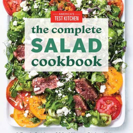 The Complete Book of Salads: A Fresh Guide with 200+ Vibrant Recipes 