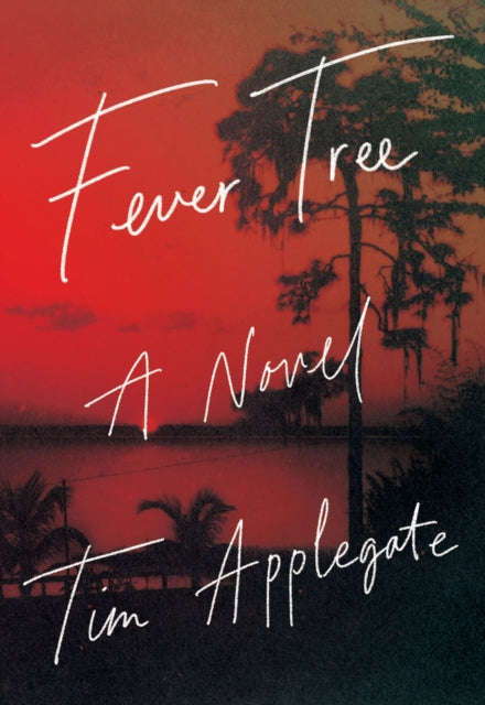 Fever Tree: A Novel of Southern Noir