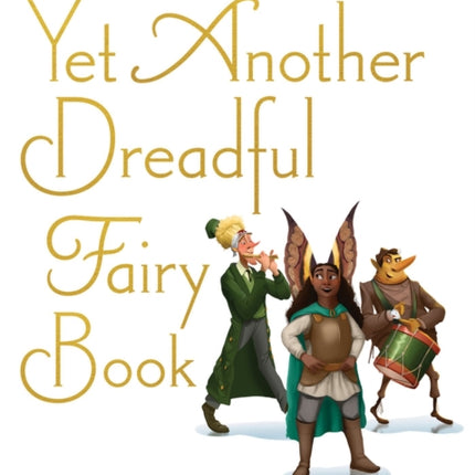 Yet Another Dreadful Fairy Book Volume 3 Those Dreadful Fairy Books