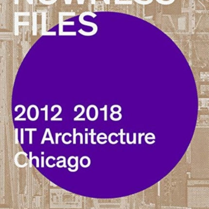 Nowness Files: 2012-2018: IIT Architecture Chicago