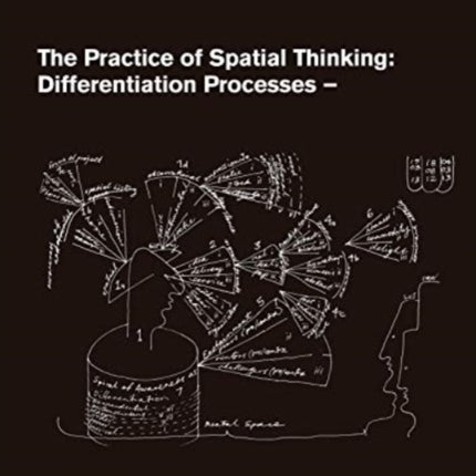 The Practice of Spatial Thinking: Differentiation Processes