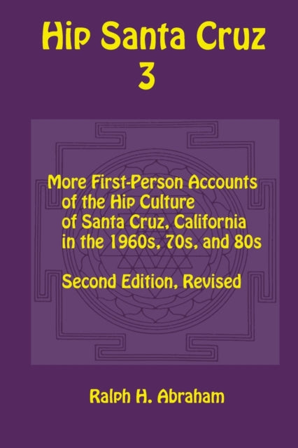 Hip Santa Cruz 3: First-Person Accounts of the
