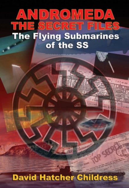 Andromeda - the Secret Files: The Flying Submarines of the Ss