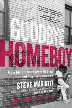 Goodbye Homeboy: How My Students Drove Me Crazy
