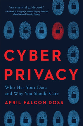 Cyber Privacy: Who Has Your Data and Why You Should Care