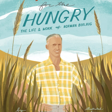 Hero for the Hungry: The Life and Work of Norman Borlaug