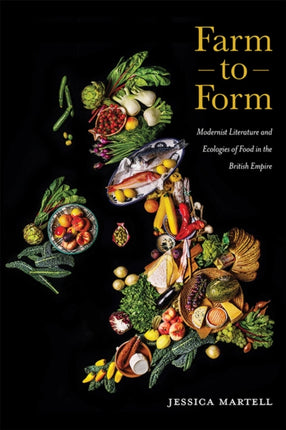Farm to Form: Modernist Literature and Ecologies