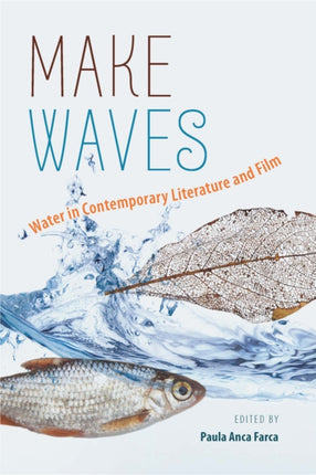 Make Waves: Water in Contemporary Literature and