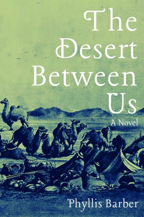 The Desert Between Us: A Novel
