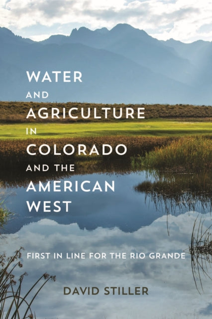 Water and Agriculture in Colorado and the