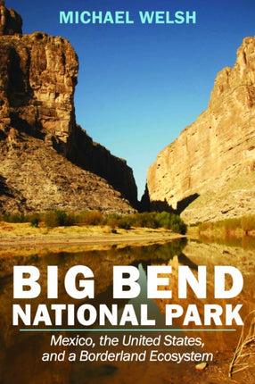 Big Bend National Park: Mexico, the United