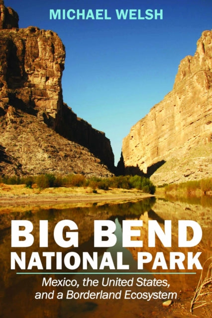 Big Bend National Park: Mexico, the United