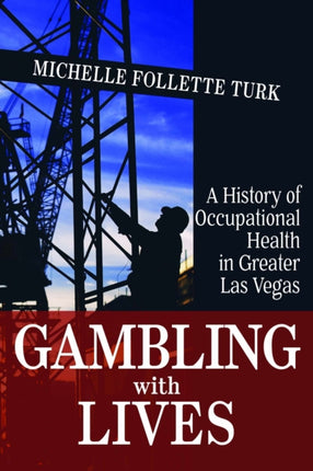Gambling With Lives: A History of Occupational