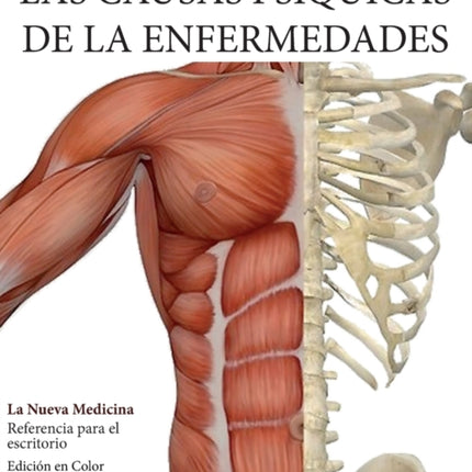 Las Causas Psíquicas de la Enfermedades: La Nueva Medicina (Color Edition) Spanish