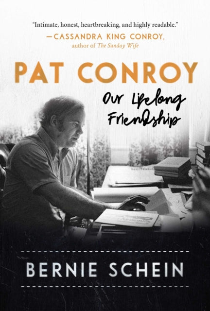 Pat Conroy: Our Lifelong Friendship