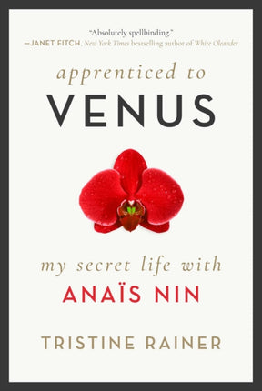 Apprenticed to Venus: My Years with Anaïs Nin