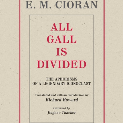 All Gall Is Divided: The Aphorisms of a Legendary Iconoclast