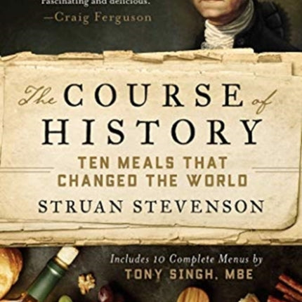 The Course of History: Ten Meals That Changed the