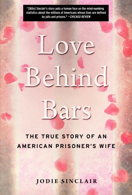 Love Behind Bars: The True Story of an American Prisoner's Wife