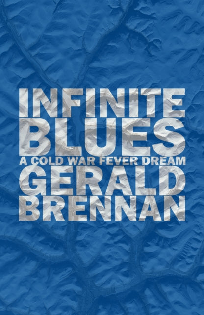 Infinite Blues: A Cold War Fever Dream