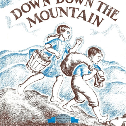 Down, Down the Mountain