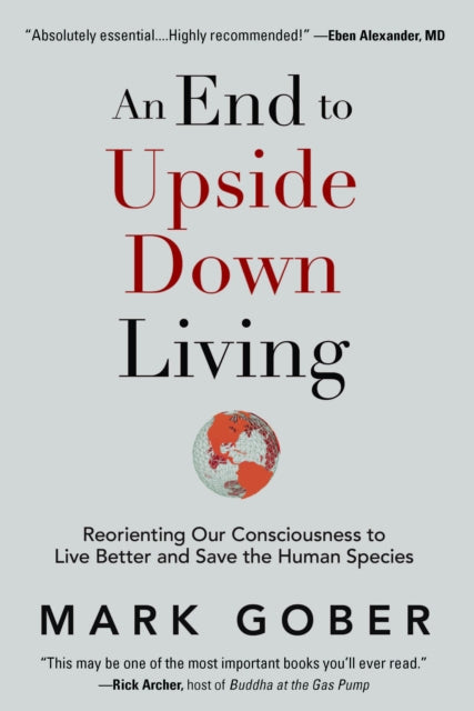 An End to Upside Down Living: Reorienting Our