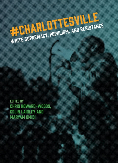 Charlottesville: White Supremacy, Populism, and Resistance