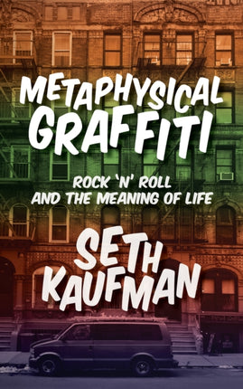 Metaphysical Graffiti: Rock 'n' Roll and the